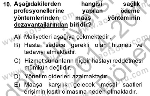 Sağlık Sigortacılığı Dersi 2014 - 2015 Yılı (Final) Dönem Sonu Sınav Soruları 10. Soru