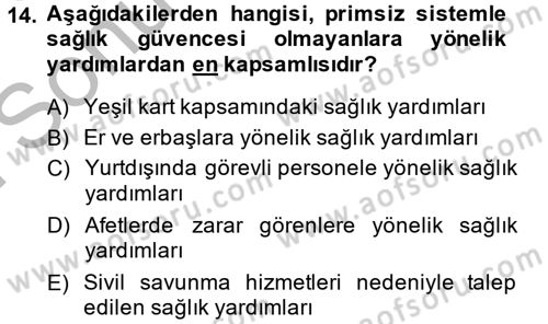 Sağlık Sigortacılığı Dersi 2014 - 2015 Yılı (Final) Dönem Sonu Sınav Soruları 14. Soru