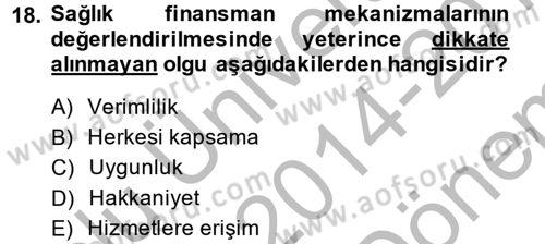 Sağlık Sigortacılığı Dersi 2014 - 2015 Yılı (Final) Dönem Sonu Sınav Soruları 18. Soru