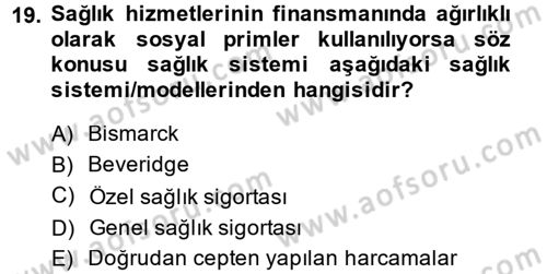 Sağlık Sigortacılığı Dersi 2014 - 2015 Yılı (Final) Dönem Sonu Sınav Soruları 19. Soru