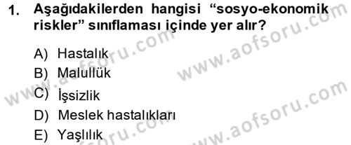 Sağlık Sigortacılığı Dersi 2014 - 2015 Yılı Tek Ders Sınav Soruları 1. Soru