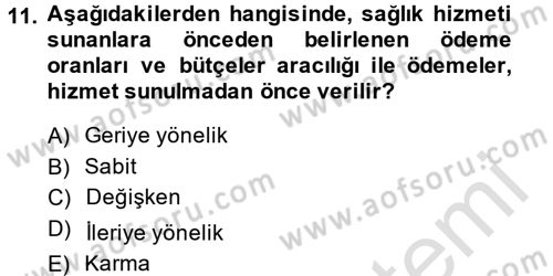 Sağlık Sigortacılığı Dersi 2014 - 2015 Yılı Tek Ders Sınav Soruları 11. Soru