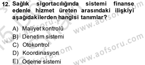 Sağlık Sigortacılığı Dersi 2014 - 2015 Yılı Tek Ders Sınav Soruları 12. Soru