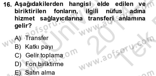 Sağlık Sigortacılığı Dersi 2014 - 2015 Yılı Tek Ders Sınav Soruları 16. Soru