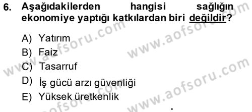 Sağlık Sigortacılığı Dersi 2014 - 2015 Yılı Tek Ders Sınav Soruları 6. Soru