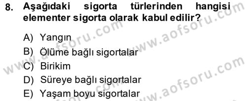 Sağlık Sigortacılığı Dersi 2014 - 2015 Yılı Tek Ders Sınav Soruları 8. Soru