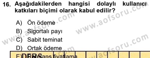 Sağlık Sigortacılığı Dersi 2015 - 2016 Yılı (Vize) Ara Sınav Soruları 16. Soru