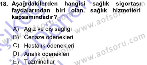 Sağlık Sigortacılığı Dersi 2015 - 2016 Yılı (Vize) Ara Sınav Soruları 18. Soru