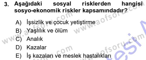 Sağlık Sigortacılığı Dersi 2015 - 2016 Yılı (Vize) Ara Sınav Soruları 3. Soru