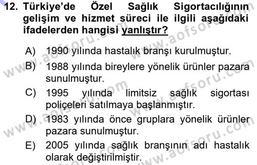 Sağlık Sigortacılığı Dersi 2015 - 2016 Yılı (Final) Dönem Sonu Sınav Soruları 12. Soru