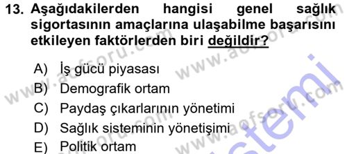 Sağlık Sigortacılığı Dersi 2015 - 2016 Yılı (Final) Dönem Sonu Sınav Soruları 13. Soru