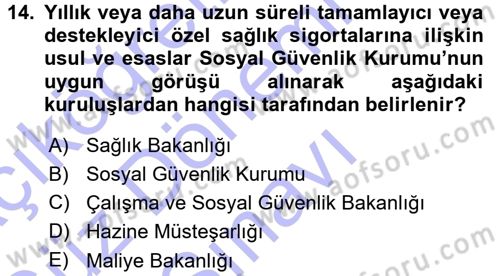 Sağlık Sigortacılığı Dersi 2015 - 2016 Yılı (Final) Dönem Sonu Sınav Soruları 14. Soru