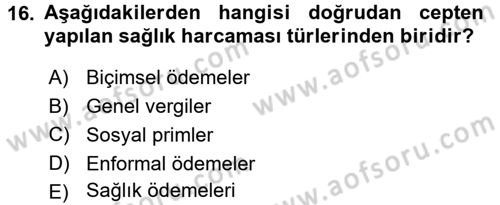 Sağlık Sigortacılığı Dersi 2015 - 2016 Yılı (Final) Dönem Sonu Sınav Soruları 16. Soru