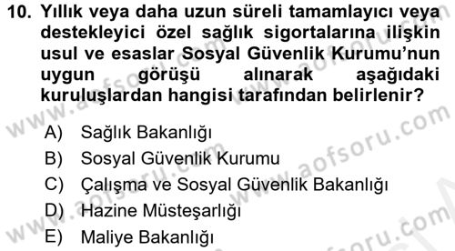 Sağlık Sigortacılığı Dersi 2015 - 2016 Yılı Tek Ders Sınav Soruları 10. Soru