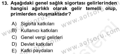 Sağlık Sigortacılığı Dersi 2015 - 2016 Yılı Tek Ders Sınav Soruları 13. Soru