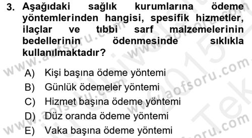 Sağlık Sigortacılığı Dersi 2015 - 2016 Yılı Tek Ders Sınav Soruları 3. Soru