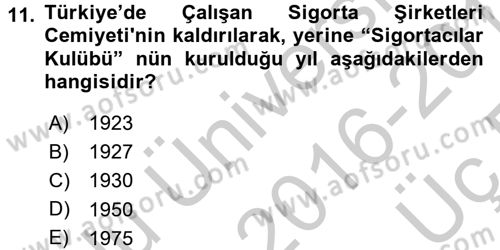 Sağlık Sigortacılığı Dersi 2016 - 2017 Yılı 3 Ders Sınav Soruları 11. Soru