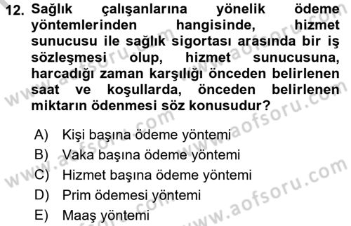 Sağlık Sigortacılığı Dersi 2016 - 2017 Yılı 3 Ders Sınav Soruları 12. Soru