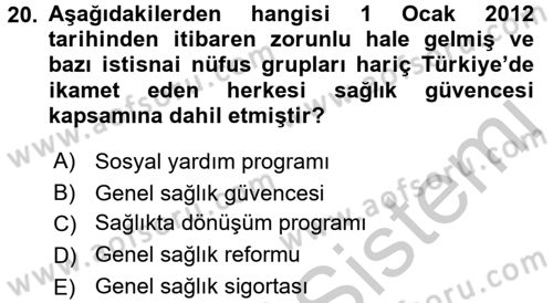 Sağlık Sigortacılığı Dersi 2016 - 2017 Yılı 3 Ders Sınav Soruları 20. Soru