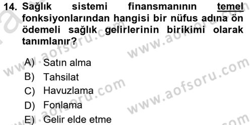 Sağlık Sigortacılığı Dersi Ara Sınavı Deneme Sınav Soruları 14. Soru