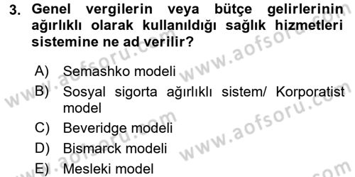 Sağlık Sigortacılığı Dersi 2016 - 2017 Yılı (Vize) Ara Sınav Soruları 3. Soru