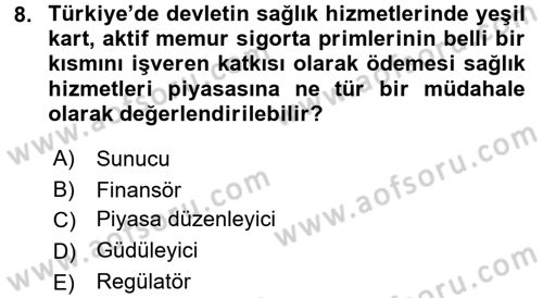 Sağlık Sigortacılığı Dersi 2016 - 2017 Yılı (Vize) Ara Sınav Soruları 8. Soru