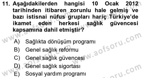 Sağlık Sigortacılığı Dersi 2016 - 2017 Yılı (Final) Dönem Sonu Sınav Soruları 11. Soru