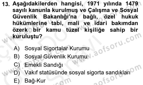 Sağlık Sigortacılığı Dersi 2016 - 2017 Yılı (Final) Dönem Sonu Sınav Soruları 13. Soru