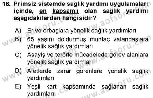Sağlık Sigortacılığı Dersi 2016 - 2017 Yılı (Final) Dönem Sonu Sınav Soruları 16. Soru