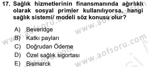 Sağlık Sigortacılığı Dersi 2016 - 2017 Yılı (Final) Dönem Sonu Sınav Soruları 17. Soru