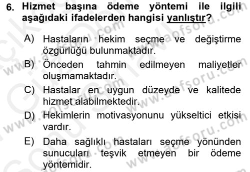 Sağlık Sigortacılığı Dersi 2016 - 2017 Yılı (Final) Dönem Sonu Sınav Soruları 6. Soru