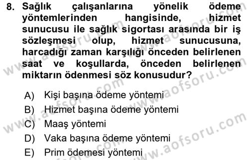 Sağlık Sigortacılığı Dersi 2016 - 2017 Yılı (Final) Dönem Sonu Sınav Soruları 8. Soru