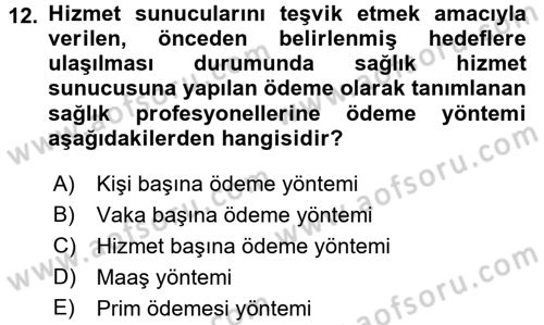 Sağlık Sigortacılığı Dersi 2017 - 2018 Yılı 3 Ders Sınav Soruları 12. Soru