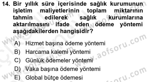 Sağlık Sigortacılığı Dersi 2017 - 2018 Yılı 3 Ders Sınav Soruları 14. Soru
