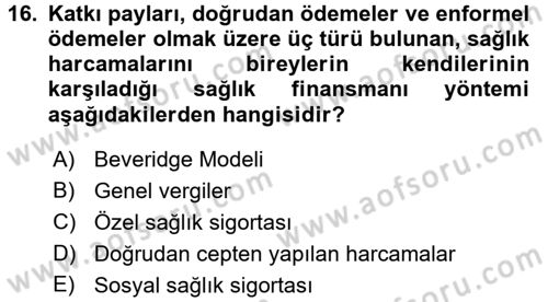 Sağlık Sigortacılığı Dersi 2017 - 2018 Yılı 3 Ders Sınav Soruları 16. Soru