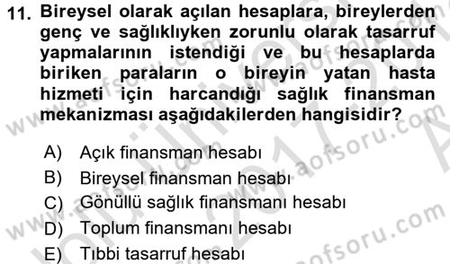 Sağlık Sigortacılığı Dersi 2017 - 2018 Yılı (Vize) Ara Sınav Soruları 11. Soru