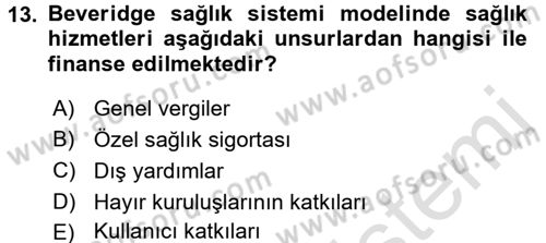 Sağlık Sigortacılığı Dersi 2017 - 2018 Yılı (Vize) Ara Sınav Soruları 13. Soru