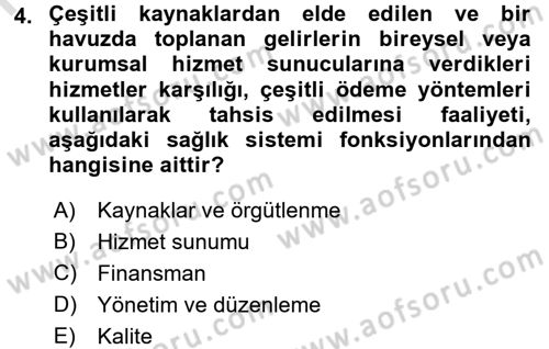 Sağlık Sigortacılığı Dersi 2017 - 2018 Yılı (Vize) Ara Sınav Soruları 4. Soru
