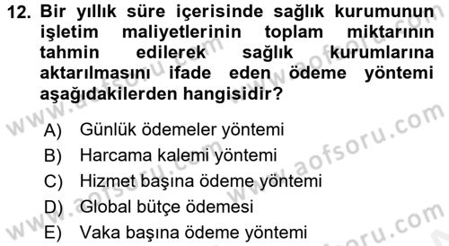 Sağlık Sigortacılığı Dersi 2017 - 2018 Yılı (Final) Dönem Sonu Sınav Soruları 12. Soru