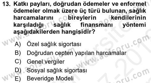 Sağlık Sigortacılığı Dersi 2017 - 2018 Yılı (Final) Dönem Sonu Sınav Soruları 13. Soru
