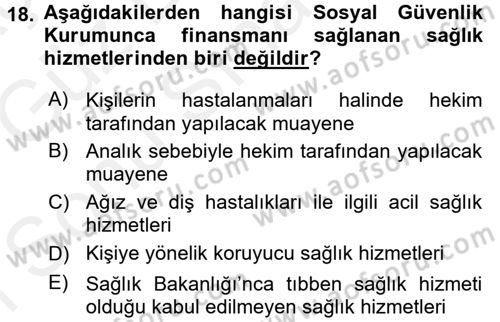 Sağlık Sigortacılığı Dersi 2017 - 2018 Yılı (Final) Dönem Sonu Sınav Soruları 18. Soru