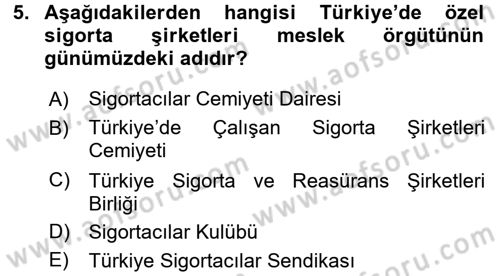 Sağlık Sigortacılığı Dersi 2017 - 2018 Yılı (Final) Dönem Sonu Sınav Soruları 5. Soru