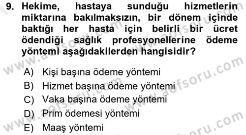 Sağlık Sigortacılığı Dersi 2017 - 2018 Yılı (Final) Dönem Sonu Sınav Soruları 9. Soru
