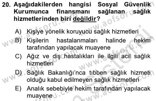 Sağlık Sigortacılığı Dersi 2018 - 2019 Yılı 3 Ders Sınav Soruları 20. Soru