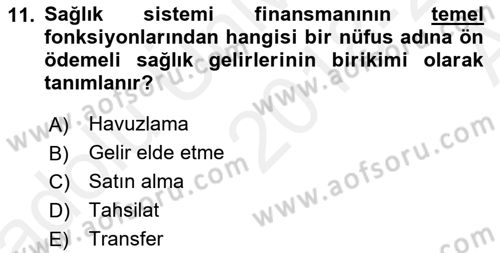 Sağlık Sigortacılığı Dersi 2018 - 2019 Yılı (Vize) Ara Sınav Soruları 11. Soru