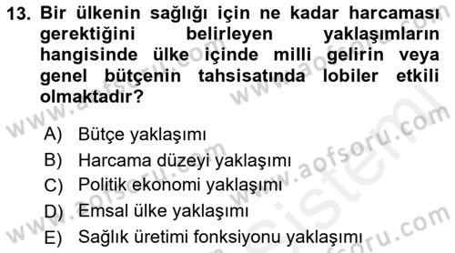 Sağlık Sigortacılığı Dersi 2018 - 2019 Yılı (Vize) Ara Sınav Soruları 13. Soru
