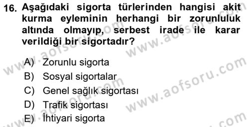 Sağlık Sigortacılığı Dersi 2018 - 2019 Yılı (Vize) Ara Sınav Soruları 16. Soru