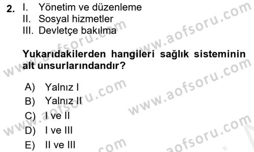 Sağlık Sigortacılığı Dersi 2018 - 2019 Yılı (Vize) Ara Sınav Soruları 2. Soru