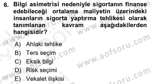 Sağlık Sigortacılığı Dersi 2018 - 2019 Yılı (Vize) Ara Sınav Soruları 6. Soru