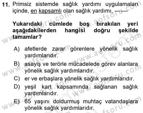 Sağlık Sigortacılığı Dersi 2018 - 2019 Yılı (Final) Dönem Sonu Sınav Soruları 11. Soru